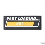 Morale patch "Fart Loading" High Quality PVC Morale Patch